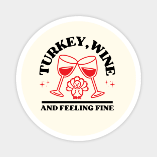 Funny thanksgiving feeling fine Magnet